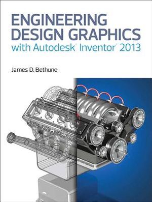 Engineering Design Graphics with Autodesk Inventor 2013 image number 0