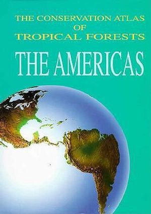 The Conservation Atlas of Tropical Forests image number 0