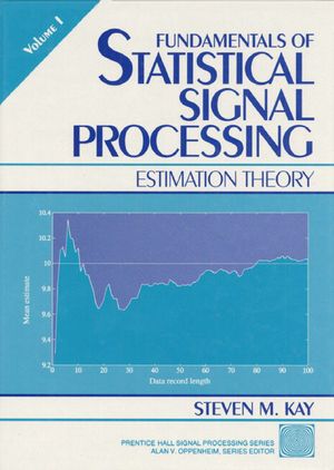 Fundamentals of Statistical Processing, Volume I: Estimation Theory image number 0