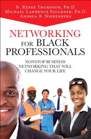 Networking for Black Professionals: Nonstop Business Networking That Will Change Your Life image number 0