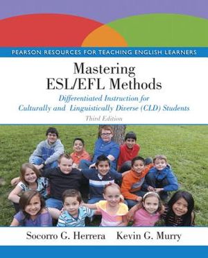 Mastering ESL/Efl Methods: Differentiated Instruction for Culturally and Linguistically Diverse (CLD) Students, Loose-Leaf Version image number 0