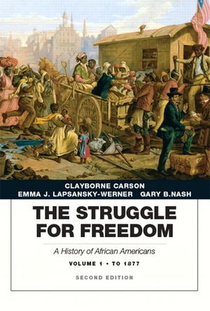 Struggle for Freedom: A History of African Americans, The, Volume 1 to 1877a History of African Americans image number 0