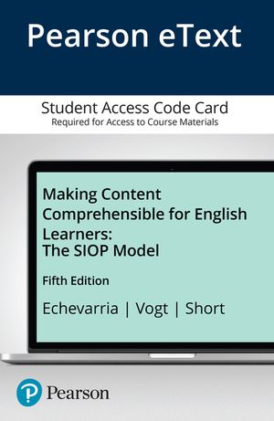 Making Content Comprehensible for English Learners: The Siop Model, Enhanced Pearson Etext -- Access Card image number 0