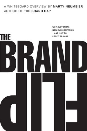 The Brand Flip: Why Customers Now Run Companies and How to Profit from It image number 0