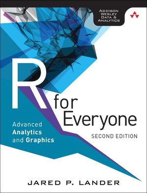 R for Everyone: Advanced Analytics and Graphics image number 0