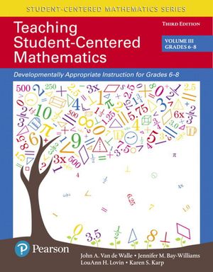 Teaching Student-Centered Mathematics: Developmentally Appropriate Instruction for Grades 6-8 (Volume III) image number 0