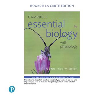 Campbell Essential Biology with Physiology, Books a la Carte Edition image number 0