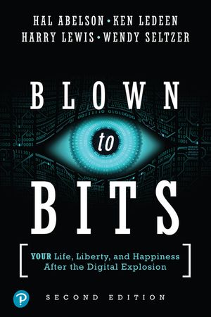Blown to Bits: Your Life, Liberty, and Happiness After the Digital Explosion image number 0