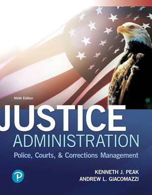 Justice Administration: Police, Courts, and Corrections Management image number 0
