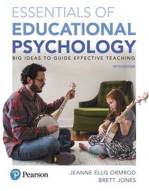 Essentials of Educational Psychology: Big Ideas to Guide Effective Teaching image number 0