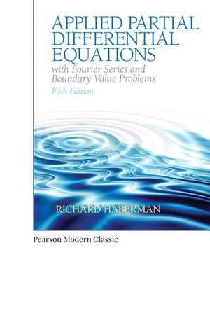 Applied Partial Differential Equations with Fourier Series and Boundary Value Problems (Classic Version) image number 0