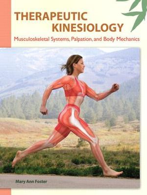 Therapeutic Kinesiology: Musculoskeletal Systems, Palpation, and Body Mechanics image number 0