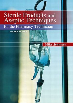 Sterile Products and Aseptic Techniques for the Pharmacy Technician image number 0