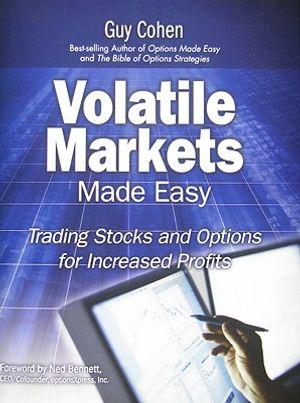 Volatile Markets Made Easy: Trading Stocks and Options for Increased Profits image number 0