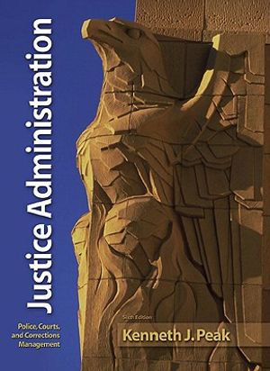 Justice Administration: Police, Courts, and Corrections Management image number 0