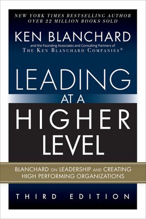 Leading at a Higher Level: Blanchard on Leadership and Creating High Performing Organizations (Paperback) image number 0