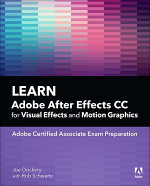 Learn Adobe After Effects CC for Visual Effects and Motion Graphics image number 0