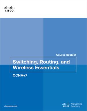 Switching, Routing, and Wireless Essentials Course Booklet (Ccnav7) image number 0