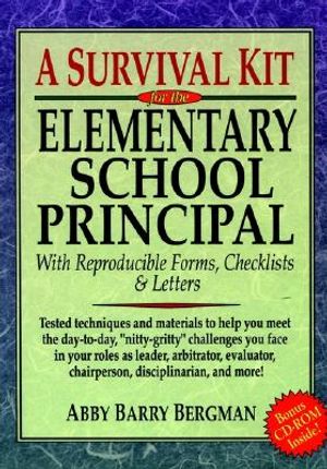 A Survival Kit for the Elementary School Principal: With Reproducible Forms, Checklists and Letters [With CD-ROM] image number 0