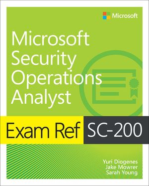 Exam Ref SC-200 Microsoft Security Operations Analyst image number 0