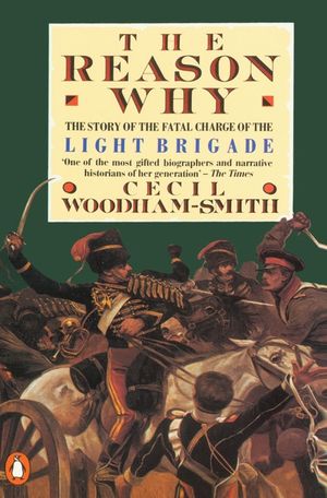 The Reason Why: The Story of the Fatal Charge of the Light Brigade image number 0