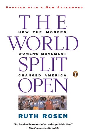 The World Split Open: How the Modern Women's Movement Changed America image number 0