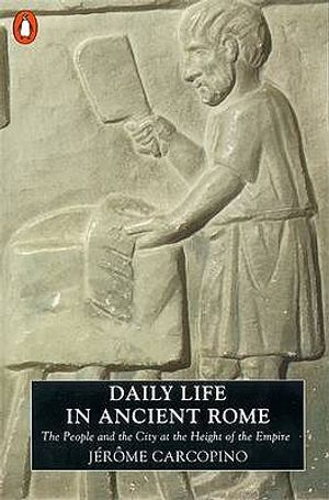 Daily Life in Ancient Rome image number 0
