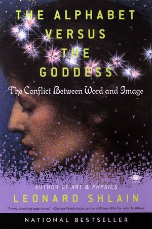 The Alphabet Versus the Goddess: The Conflict Between Word and Image image number 0