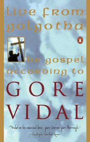 Live from Golgotha: The Gospel According to Gore Vidal image number 0