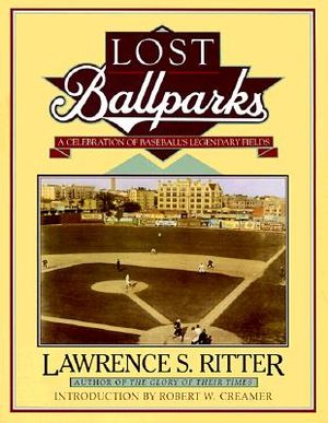 Lost Ballparks: 2a Celebration of Baseball's Legendary Fields image number 0