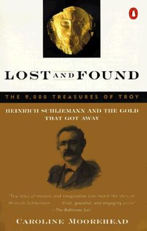 Lost and Found: Heinrich Schliemann and the Gold That Got Away image number 0