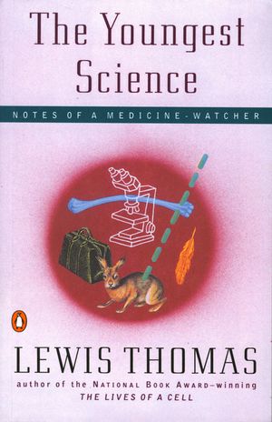 The Youngest Science: Notes of a Medicine-Watcher image number 0
