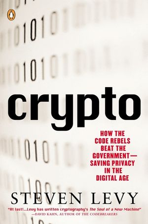 Crypto: How the Code Rebels Beat the Government--Saving Privacy in the Digital Age image number 0
