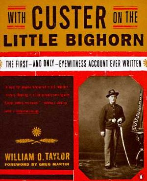 With Custer on the Little Bighorn: The First-And Only- Eyewitness Account Ever Written image number 0