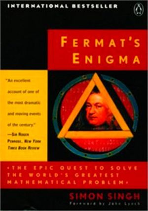 Fermat's Enigma: Epic Quest to Solve the Worlds Greatest Mathematical Problem image number 0