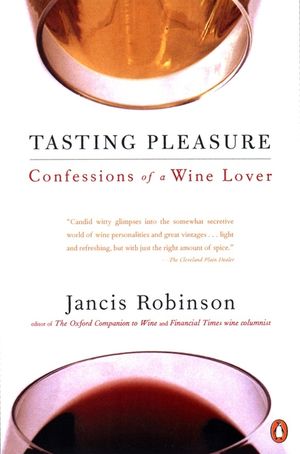 Tasting Pleasure: Confessions of a Wine Lover image number 0