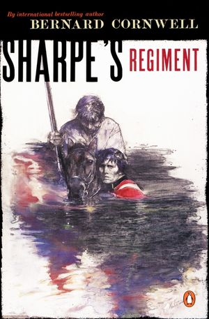 Sharpe's Regiment: Richard Sharpe and the Invasion of France, June to November 1813 image number 0