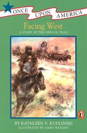 Facing West: A Story of the Oregon Trail image number 0