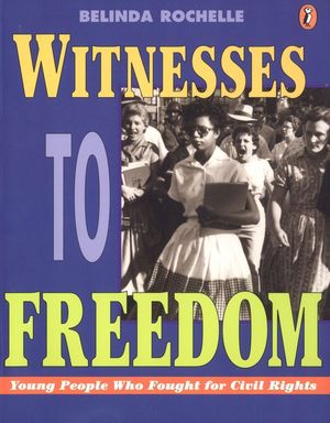 Witnesses to Freedom: Young People Who Fought for Civil Rights image number 0