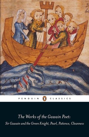 The Works of the Gawain Poet: Sir Gawain and the Green Knight, Pearl, Patience, Cleanness image number 0