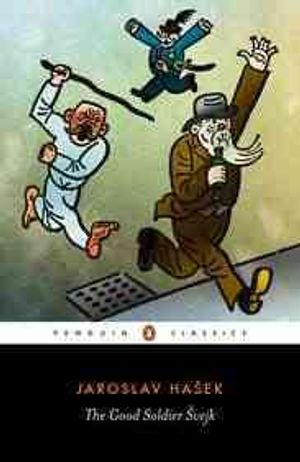 The Good Soldier Svejk : And His Fortunes in the World War image number 0