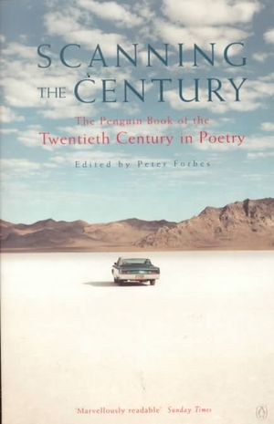 Scanning the Century: The Penguin Book of the Twentieth Century in Poetry image number 0