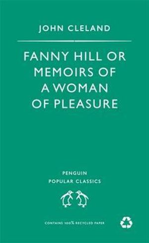 Fanny Hill, Or, Memoirs of a Woman of Pleasure. John Cleland image number 0