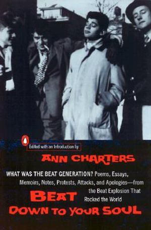 Beat Down to Your Soul: What Was the Beat Generation? image number 0