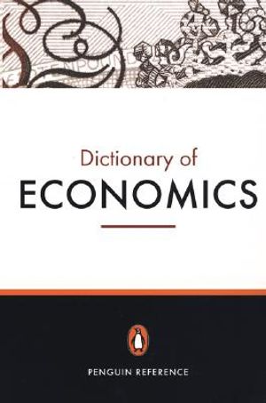The Penguin Dictionary of Economics: Seventh Edition image number 0
