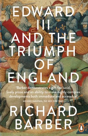 Edward III and the Triumph of England: The Battle of Cr&eacute;cy and the Company of the Garter image number 0