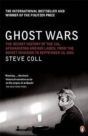 Ghost Wars: The Secret History of the CIA, Afghanistan, and Bin Laden, from the Soviet Invasion to September 10, 2001 image number 0