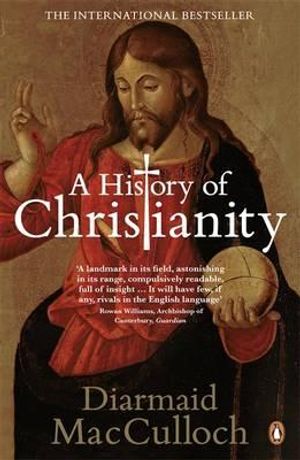 A History of Christianity: The First Three Thousand Years. Diarmaid MacCulloch image number 0