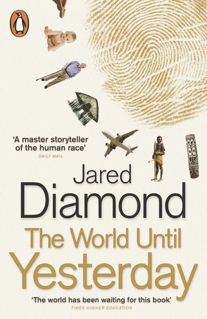 The World Until Yesterday : What Can We Learn from Traditional Societies? image number 0