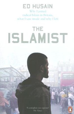 The Islamist: Why I Joined Radical Islam in Britain, What I Saw Inside and Why I Left image number 0